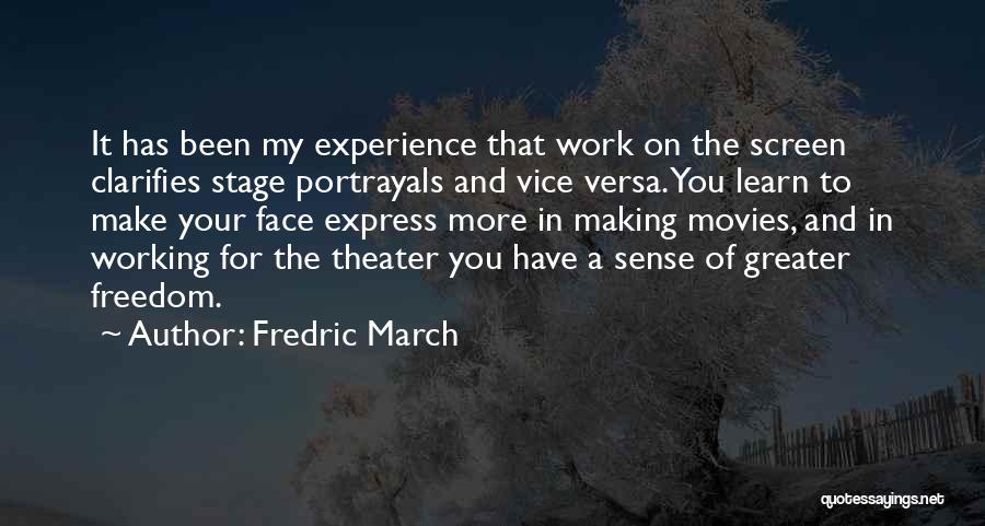 Freedom To Express Yourself Quotes By Fredric March