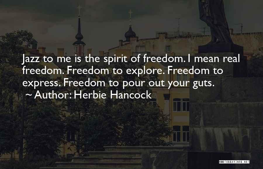 Freedom To Express Yourself Quotes By Herbie Hancock