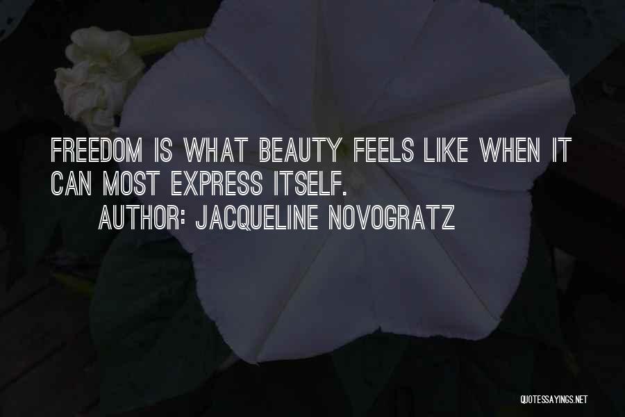 Freedom To Express Yourself Quotes By Jacqueline Novogratz