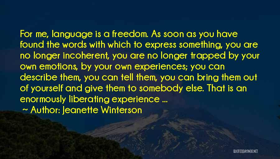 Freedom To Express Yourself Quotes By Jeanette Winterson