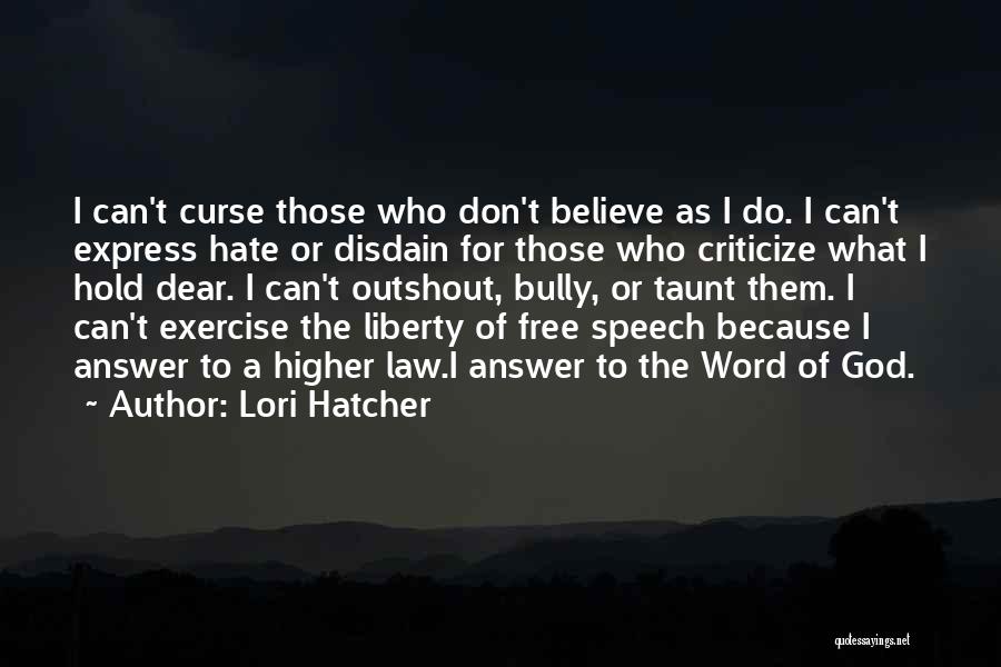 Freedom To Express Yourself Quotes By Lori Hatcher