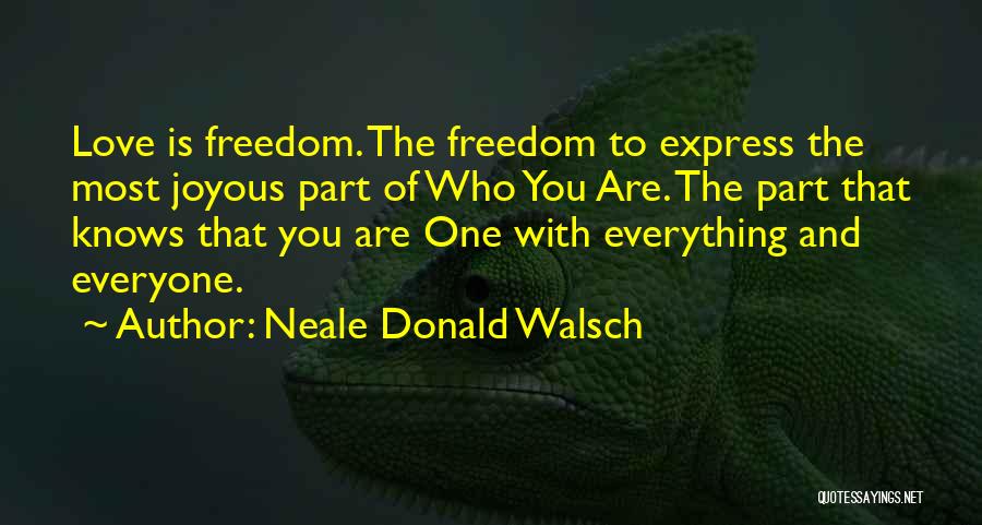 Freedom To Express Yourself Quotes By Neale Donald Walsch