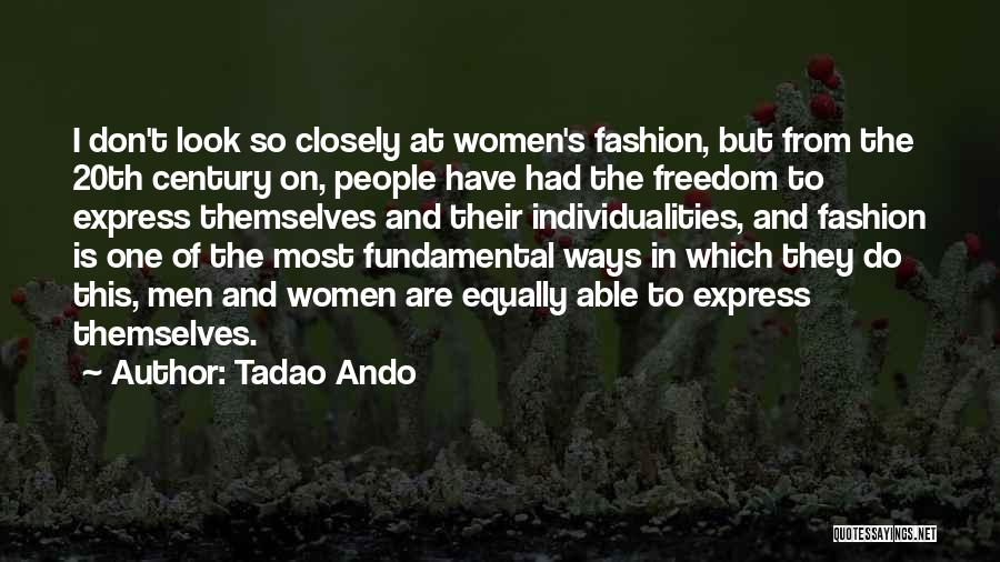 Freedom To Express Yourself Quotes By Tadao Ando