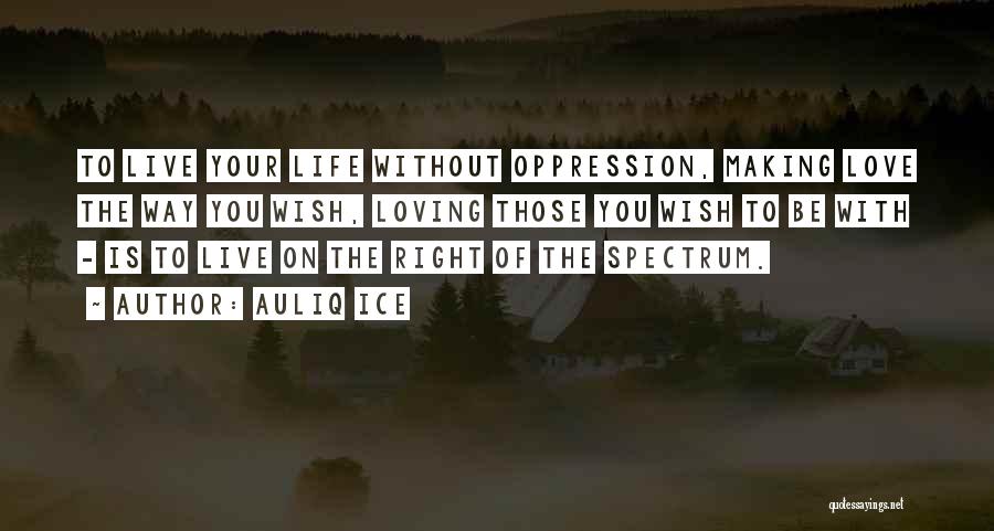 Freedom To Expression Quotes By Auliq Ice