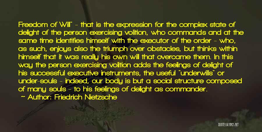 Freedom To Expression Quotes By Friedrich Nietzsche
