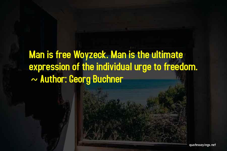 Freedom To Expression Quotes By Georg Buchner