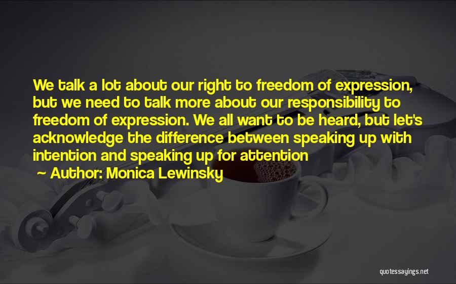 Freedom To Expression Quotes By Monica Lewinsky