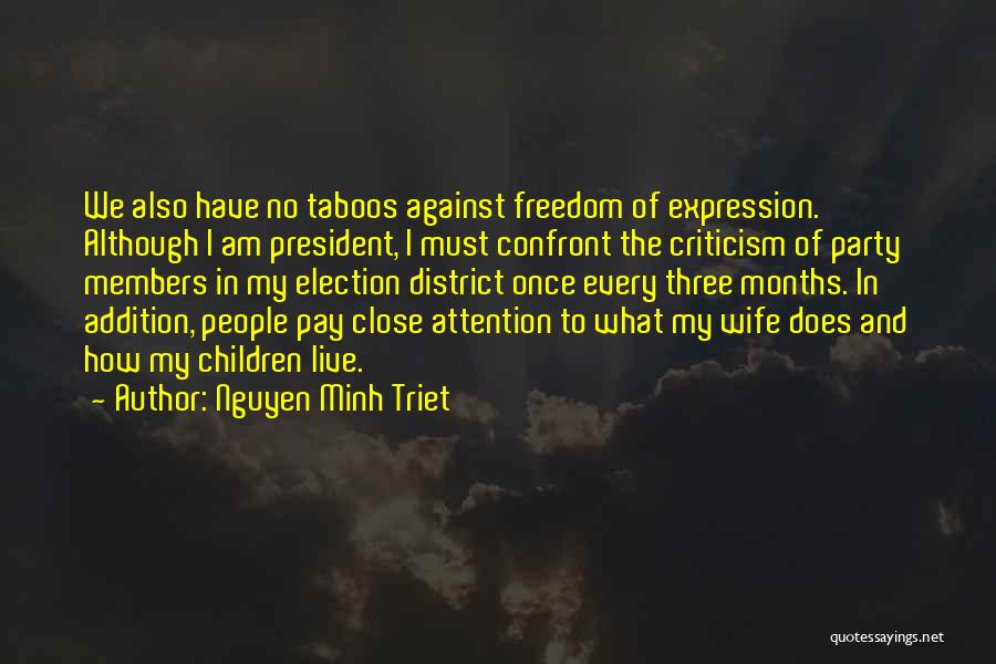 Freedom To Expression Quotes By Nguyen Minh Triet