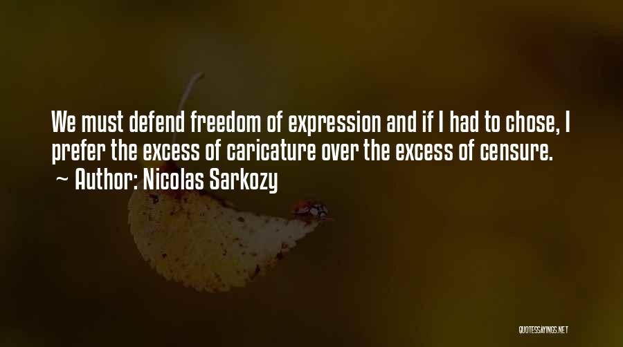 Freedom To Expression Quotes By Nicolas Sarkozy