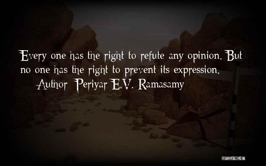 Freedom To Expression Quotes By Periyar E.V. Ramasamy