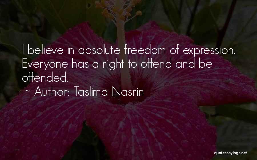 Freedom To Expression Quotes By Taslima Nasrin