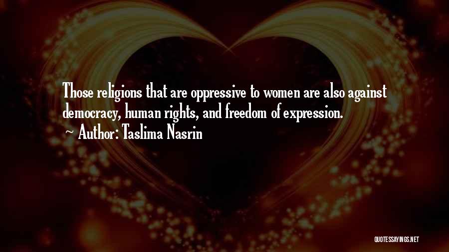 Freedom To Expression Quotes By Taslima Nasrin