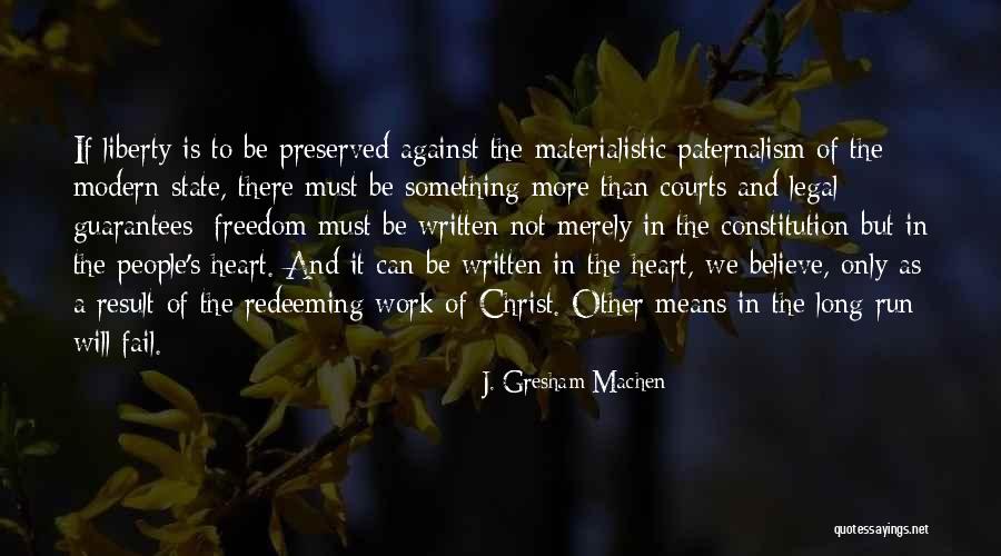 Freedom To Fail Quotes By J. Gresham Machen Freedom To Fail Quotes By J. Gresham Machen
