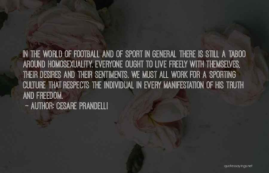 Freedom To Live Quotes By Cesare Prandelli