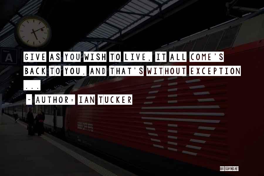 Freedom To Live Quotes By Ian Tucker