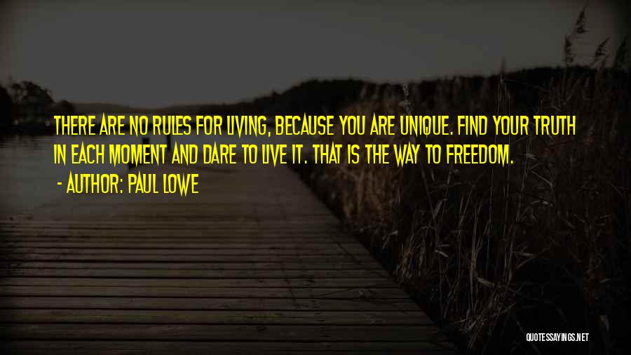 Freedom To Live Quotes By Paul Lowe
