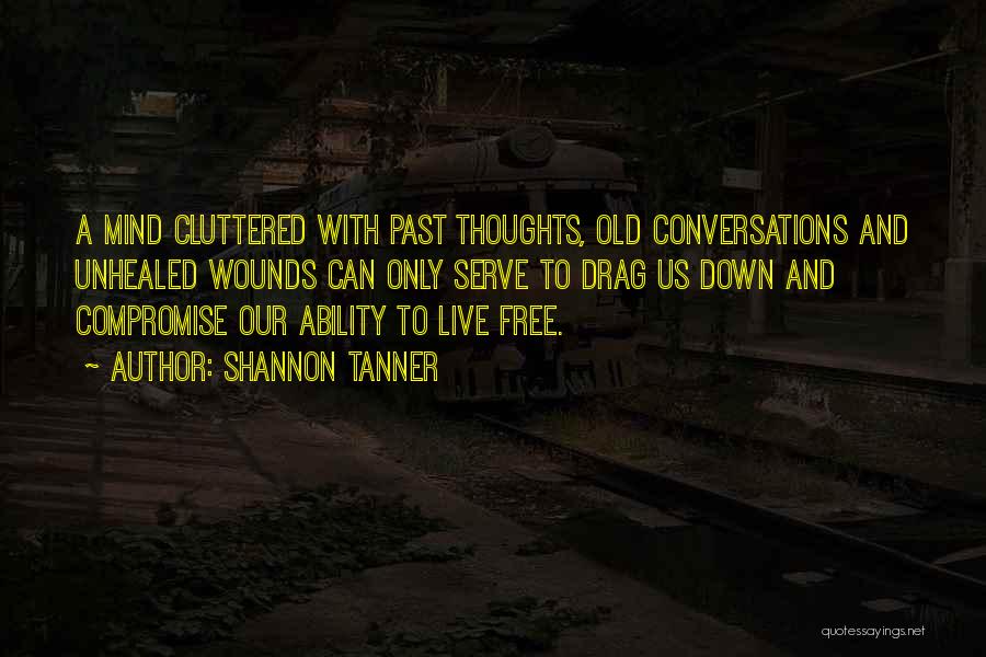 Freedom To Live Quotes By Shannon Tanner