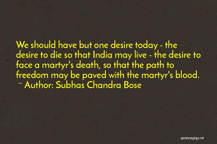 Freedom To Live Quotes By Subhas Chandra Bose