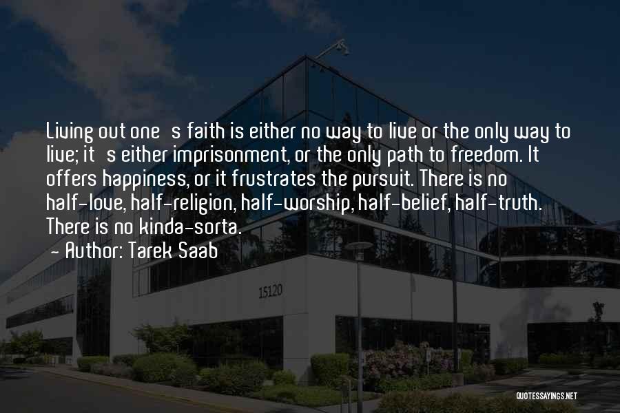 Freedom To Live Quotes By Tarek Saab