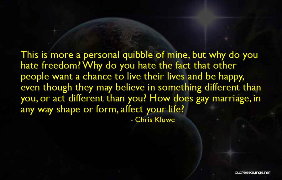 Freedom To Live Your Life Quotes By Chris Kluwe Freedom To Live Your Life Quotes By Chris Kluwe