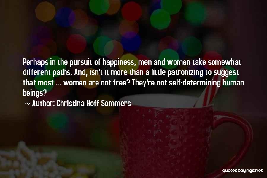Freedom To Pursuit Happiness Quotes By Christina Hoff Sommers