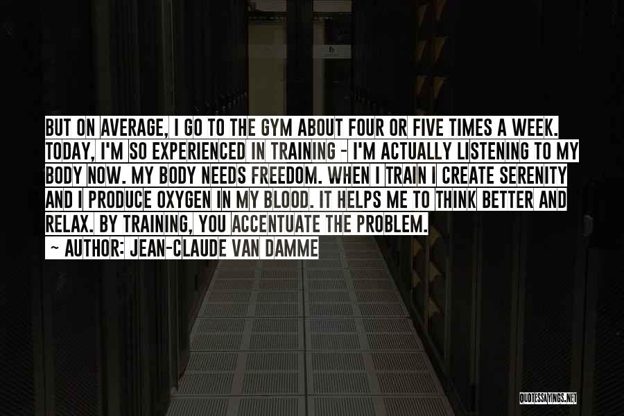 Freedom To Think Quotes By Jean-Claude Van Damme