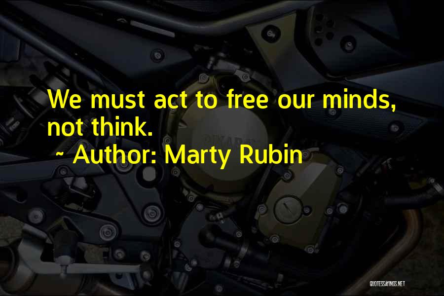 Freedom To Think Quotes By Marty Rubin