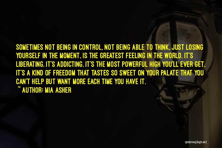 Freedom To Think Quotes By Mia Asher