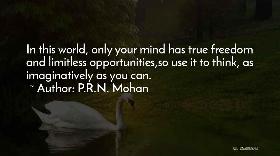 Freedom To Think Quotes By P.R.N. Mohan