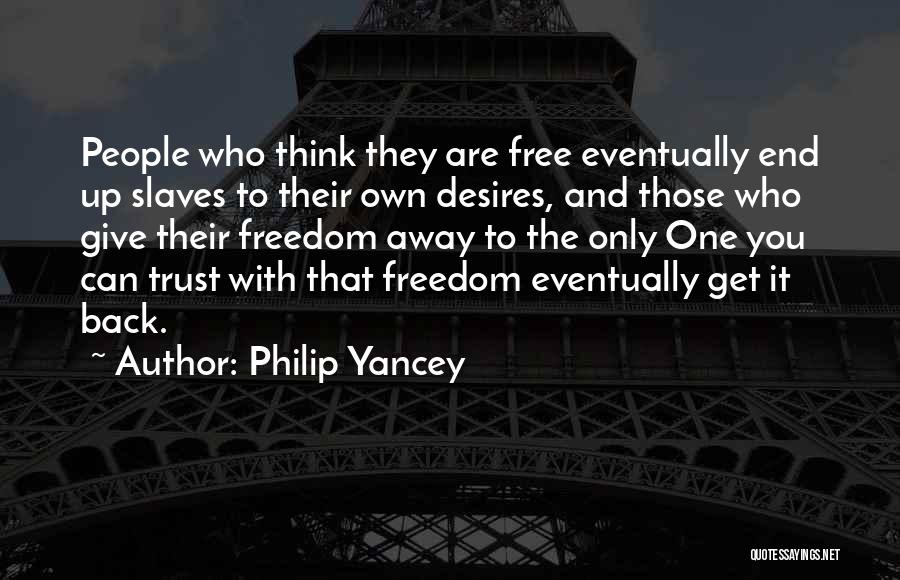 Freedom To Think Quotes By Philip Yancey