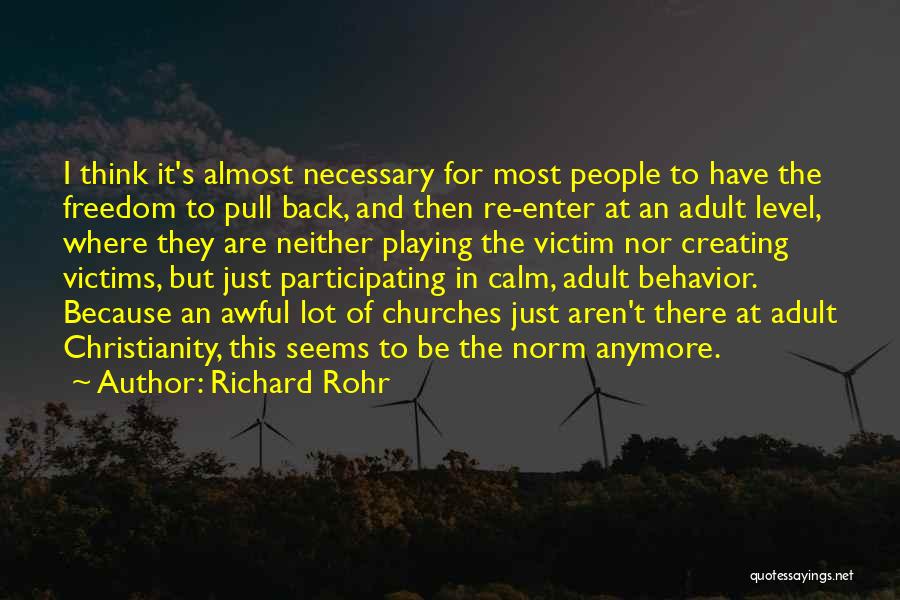 Freedom To Think Quotes By Richard Rohr