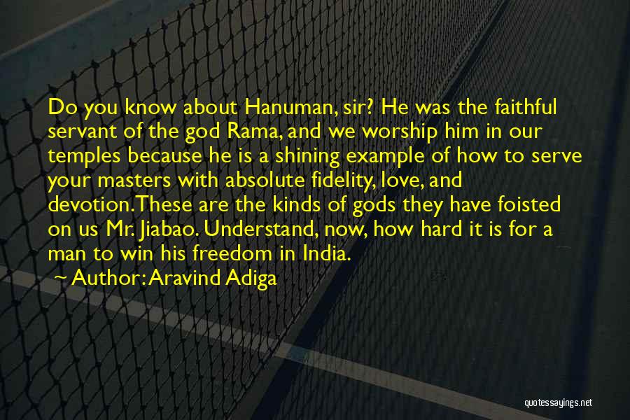 Freedom To Worship Quotes By Aravind Adiga