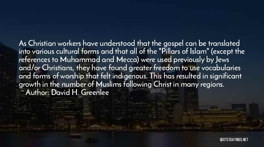 Freedom To Worship Quotes By David H. Greenlee