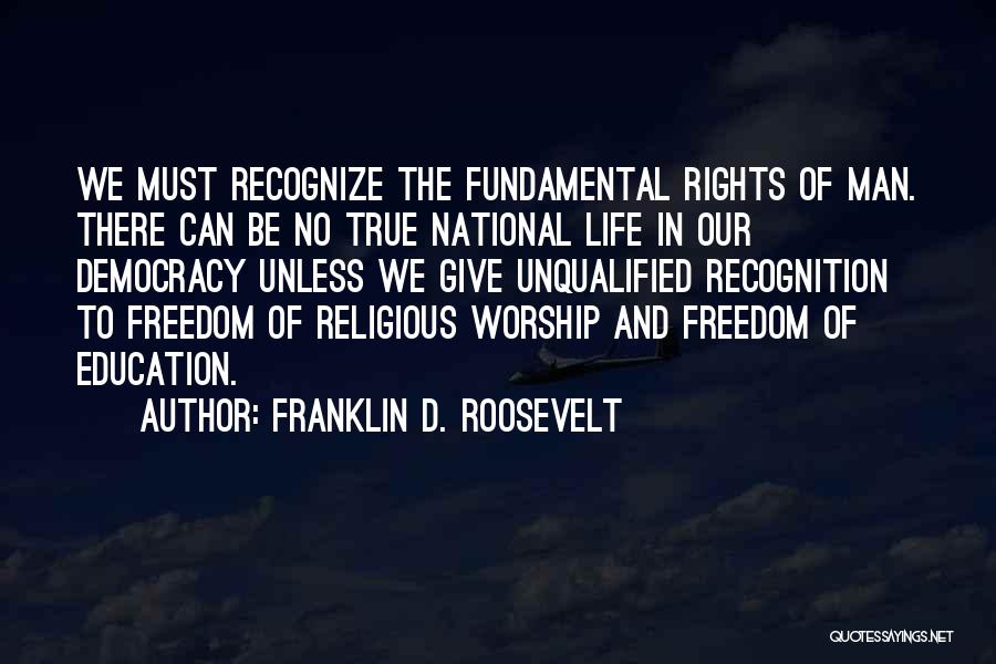 Freedom To Worship Quotes By Franklin D. Roosevelt