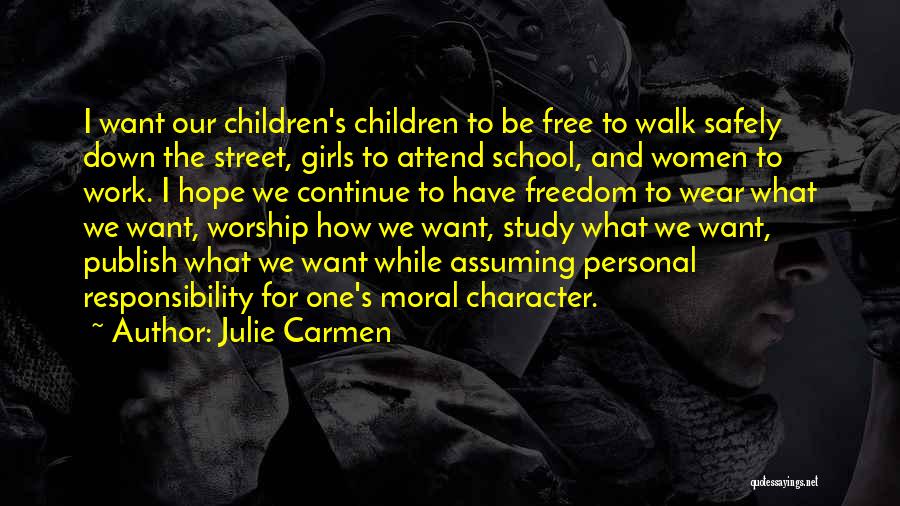 Freedom To Worship Quotes By Julie Carmen