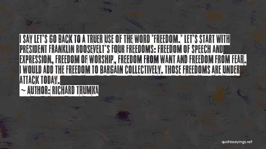 Freedom To Worship Quotes By Richard Trumka