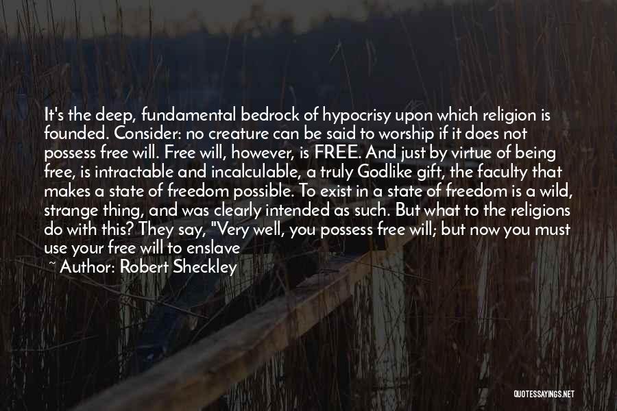 Freedom To Worship Quotes By Robert Sheckley