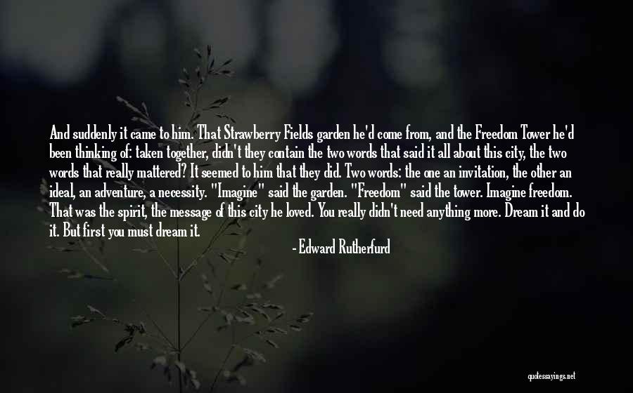 Freedom Tower Quotes By Edward Rutherfurd