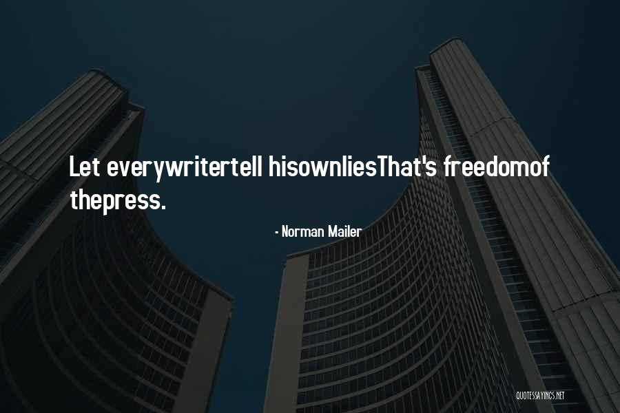 Freedom Writer Quotes By Norman Mailer Freedom Writer Quotes By Norman Mailer