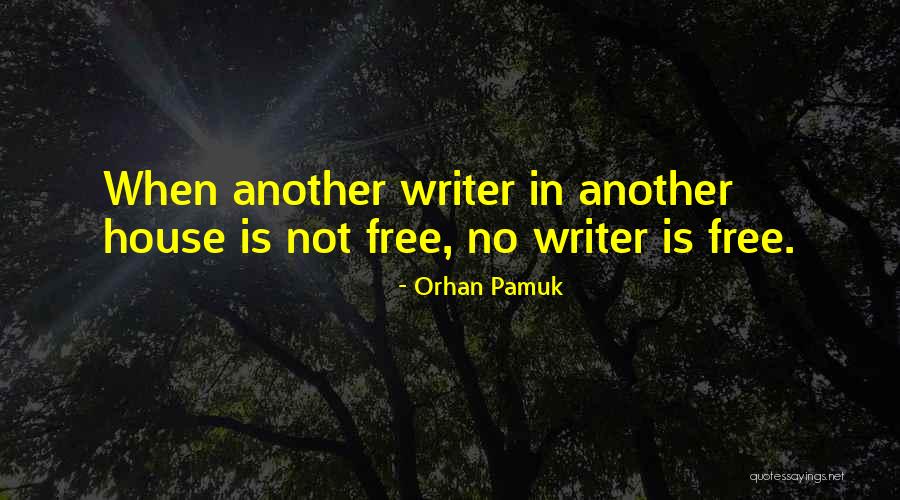 Freedom Writer Quotes By Orhan Pamuk Freedom Writer Quotes By Orhan Pamuk