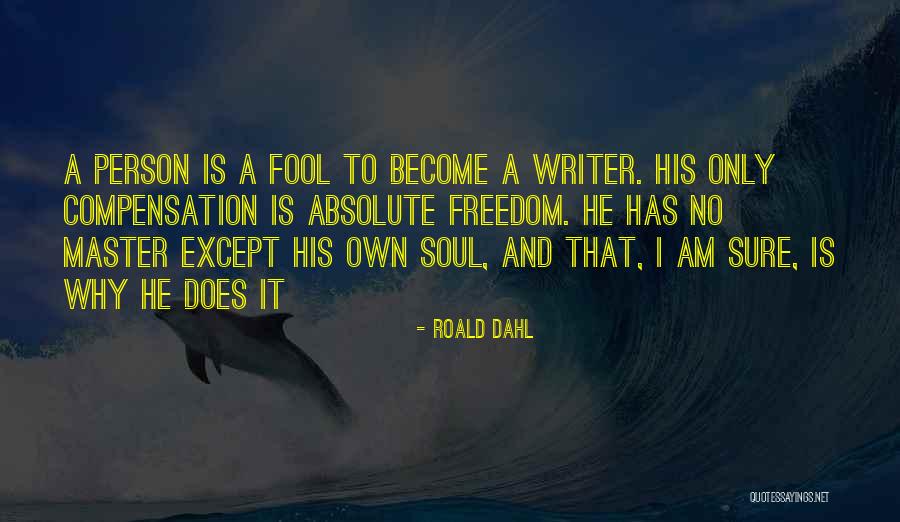 Freedom Writer Quotes By Roald Dahl Freedom Writer Quotes By Roald Dahl