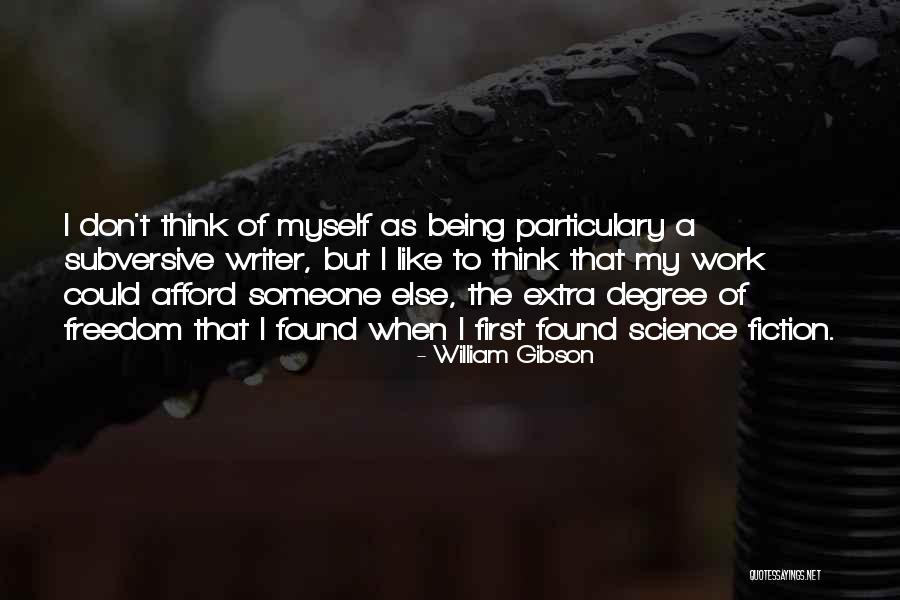 Freedom Writer Quotes By William Gibson Freedom Writer Quotes By William Gibson