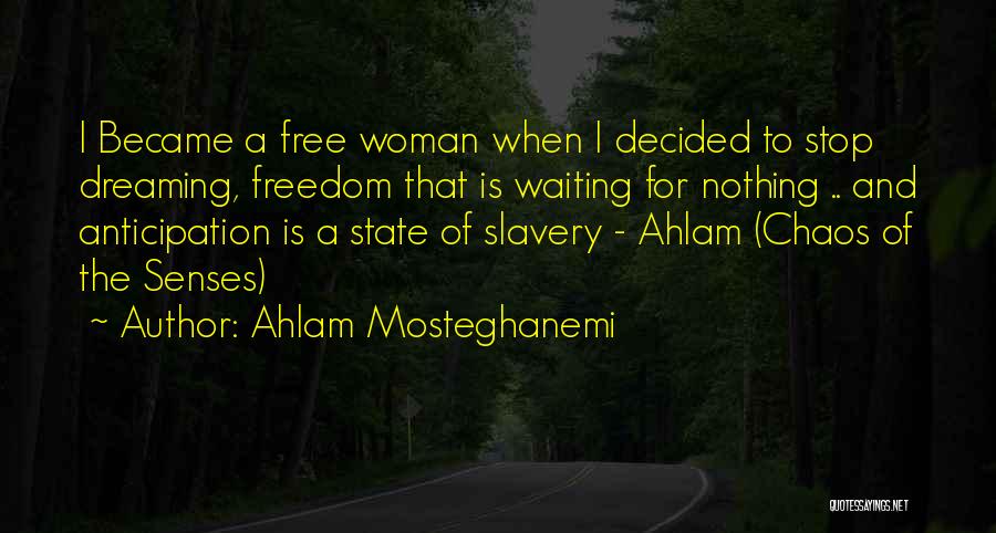 Freedom Writers Quotes By Ahlam Mosteghanemi