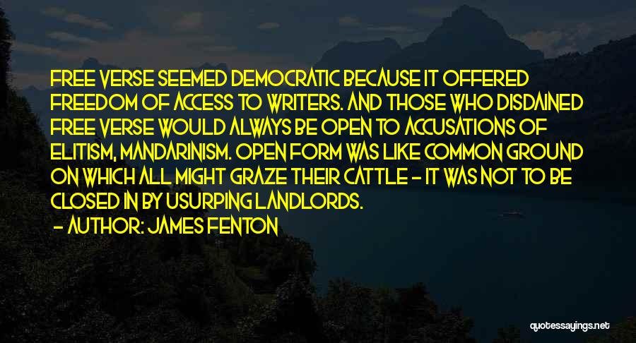 Freedom Writers Quotes By James Fenton