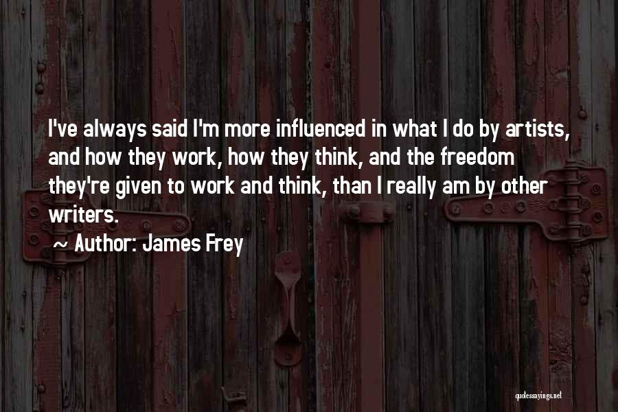 Freedom Writers Quotes By James Frey