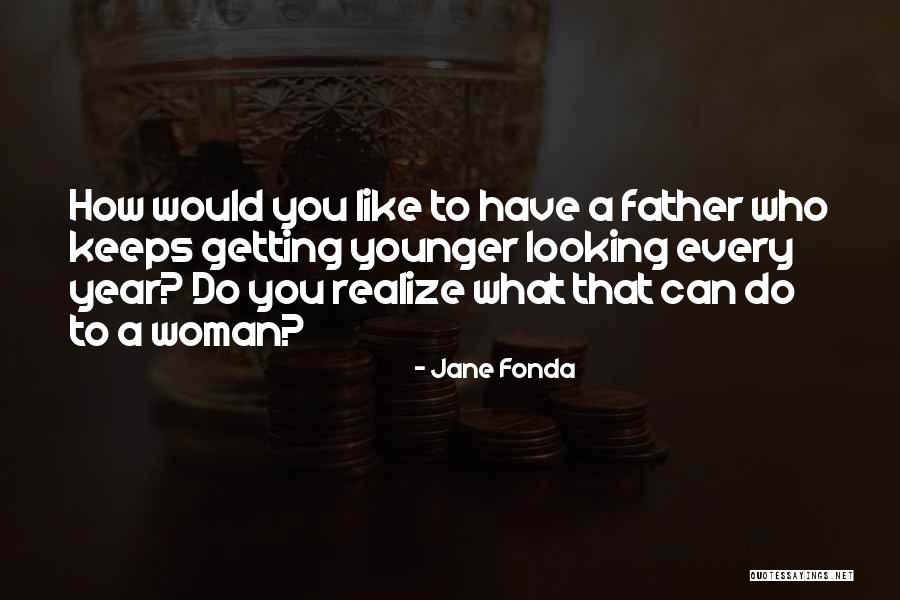 Freedomfest Quotes By Jane Fonda Freedomfest Quotes By Jane Fonda