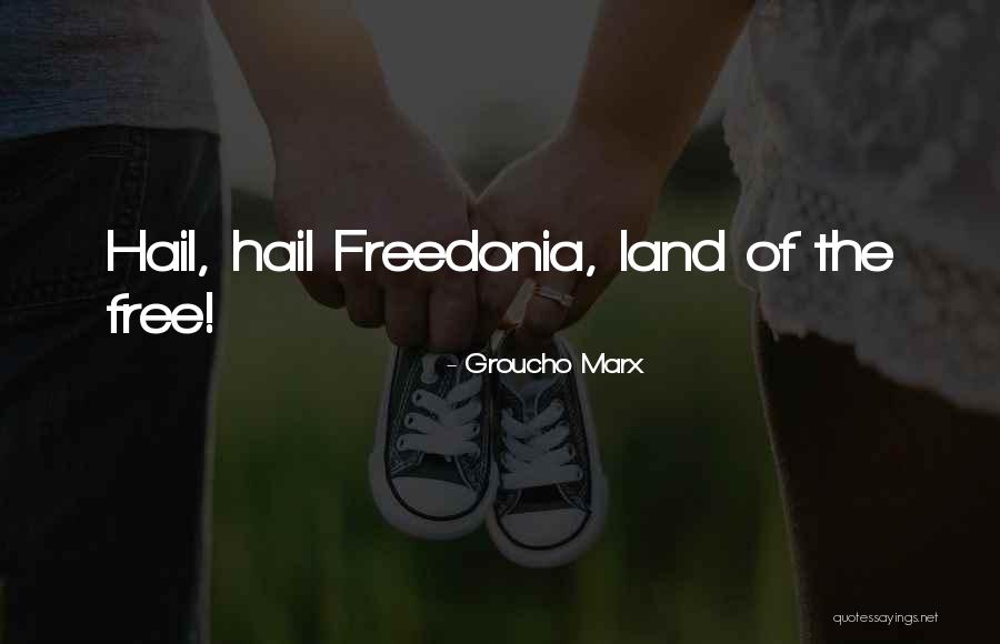 Freedonia Marx Quotes By Groucho Marx Freedonia Marx Quotes By Groucho Marx