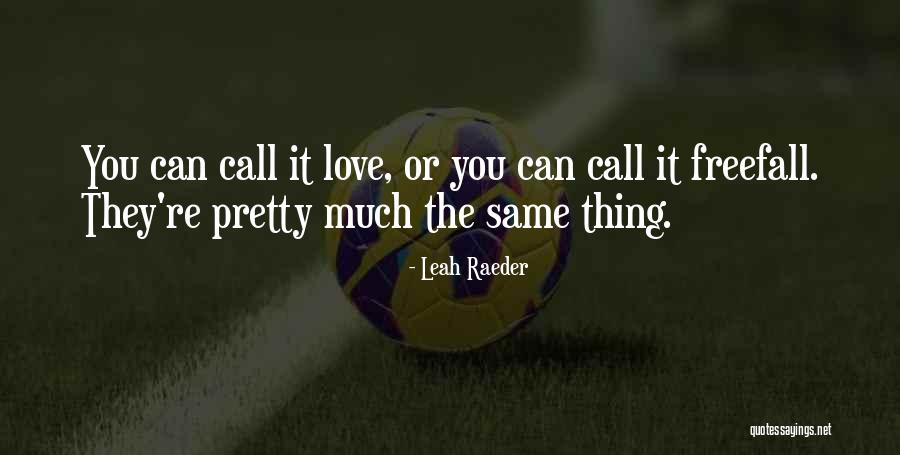 Freefall Quotes By Leah Raeder Freefall Quotes By Leah Raeder