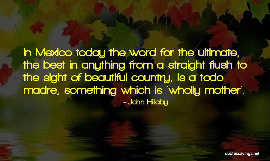 Freehill Hogan Quotes By John Hillaby Freehill Hogan Quotes By John Hillaby