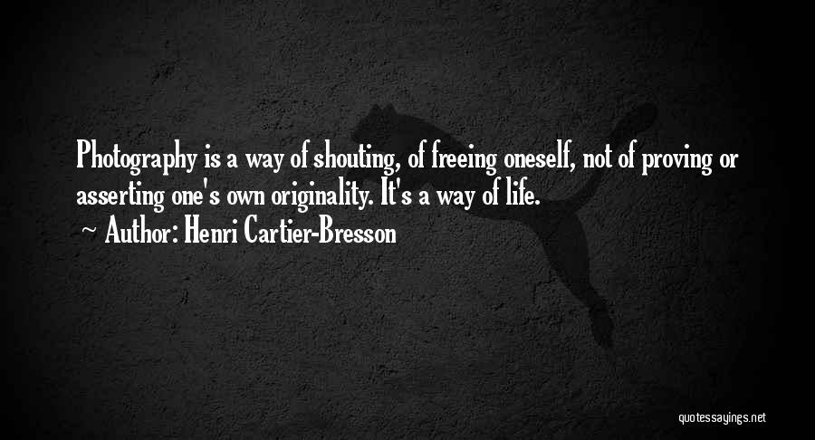 Freeing Oneself Quotes By Henri Cartier-Bresson